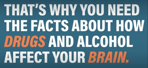 That's why you need the facts about how drugs and alcohol affect your brain.